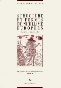 Structures et formes du nihilisme européen : essais introductifs