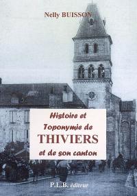Histoire et toponymie de Thiviers : et de son canton