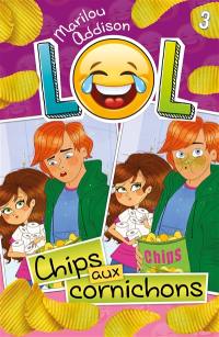 LOL. Vol. 3. Chips aux cornichons