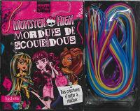 Monster High : mordues de scoubidous : des créations d'enfer à réaliser