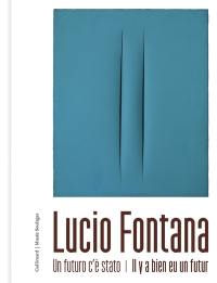 Lucio Fontana : il y a bien eu un futur : exposition, Rodez, Musée Soulages, du 22 juin au 3 novembre 2024