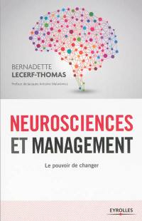 Neurosciences et management : le pouvoir de changer