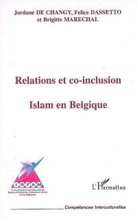 Relations et co-inclusion : islam en Belgique