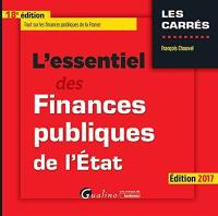 L'essentiel des finances publiques de l'Etat : tout sur les finances publiques de la France : édition 2017