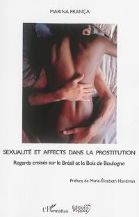 Sexualité et affects dans la prostitution : regards croisés sur le Brésil et le bois de Boulogne