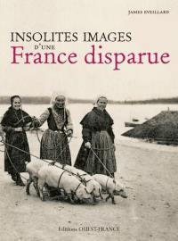Insolites images d'une France disparue