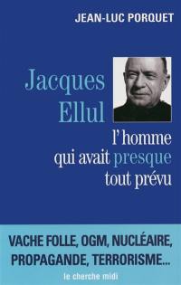 Jacques Ellul, l'homme qui avait presque tout prévu