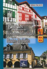 Les bastides des départements des Pyrénées-Atlantiques & des Hautes-Pyrénées
