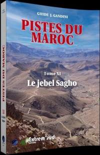 Pistes du Maroc. Vol. 11. Le jebel Sagho