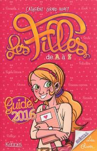 Les filles de A à Z : guide 2016 : spécial Léa Olivier