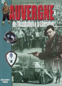 L'Auvergne : de l'Occupation à la Libération : 1940-1944