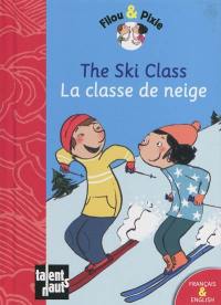 Filou & Pixie. La classe de neige. The ski class