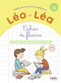 Léo et Léa, méthode de lecture syllabique CP, cycle 2 : cahier de fluence : pour passer du décodage à une lecture fluide