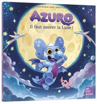 Azuro : il faut sauver la Lune !