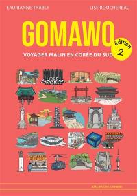 Gomawo : voyager malin en Corée du Sud