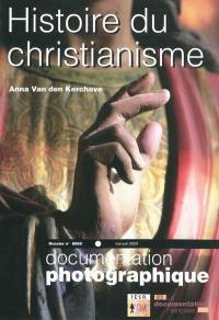 Documentation photographique (La), n° 8069. Histoire du christianisme : dossier + projetables