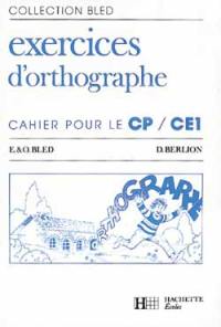 Exercices d'orthographe : cahier pour le CP-CE1