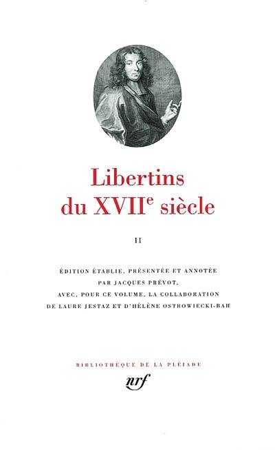Libertins du XVIIe siècle. Vol. 2