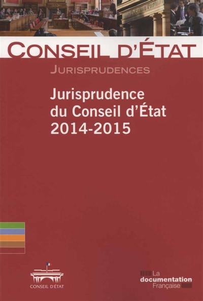 Jurisprudence du Conseil d'Etat, 2014-2015