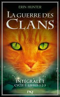 La guerre des clans : cycle 1 : intégrale. Vol. 1. Livre I, II et III