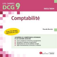 Comptabilité DCG 9 : 2023-2024 : acquérir les compétences attendues et les savoirs associés