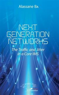Next generation networks : the traffic and jitter in a core IMS
