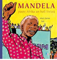 Mandela : paotr Afrika an holl livioù