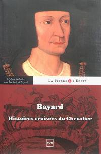 Bayard : histoires croisées du chevalier