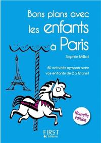 Bons plans avec les enfants à Paris : 80 activités sympas avec vos enfants de 2 à 12 ans !
