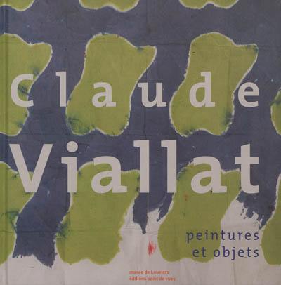 Claude Viallat : peintures et objets