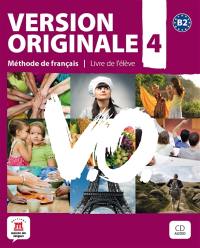 Version originale 4 : méthode de français : livre de l'élève B2