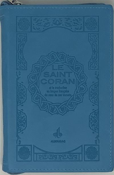 Le Saint Coran : essai de traduction en langue française du sens de ses versets