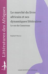 Le marché du livre africain et ses dynamiques littéraires : le cas du Cameroun