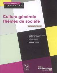 Culture générale : thèmes de société : catégories A et B