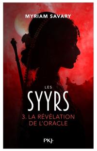 Les Syyrs. Vol. 3. La révélation de l'oracle