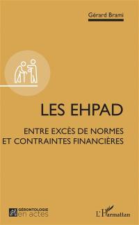 Les Ehpad : entre excès de normes et contraintes financières