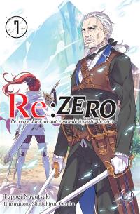 Re:Zero : re:vivre dans un autre monde à partir de zéro. Vol. 7