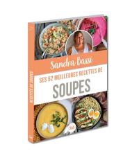 Sandra Bassi : ses 52 meilleures recettes de soupes