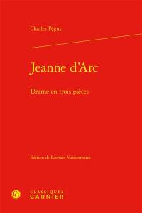 Jeanne d'Arc : drame en trois pièces