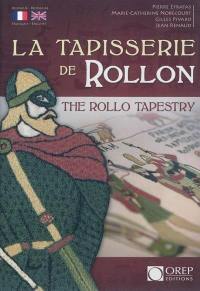 La Tapisserie de Rollon. The Rollo Tapestry
