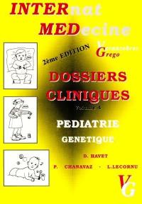 Dossiers cliniques. Vol. 4. Pédiatrie génétique
