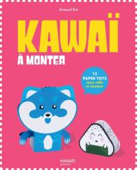 Kawaï à monter : 13 paper toys, sans colle ni ciseaux