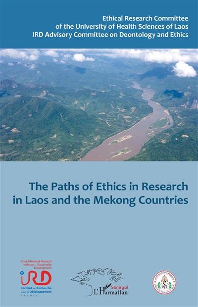 The paths of ethics in research in Laos and the Mekong countries : health, environment, societies