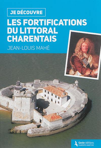 Les fortifications du littoral charentais : de Vauban au mur de l'Atlantique