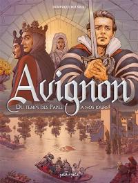 Avignon en BD. Vol. 2. Du temps des papes à nos jours