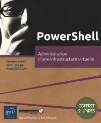 PowerShell : administration d'une infrastructure virtuelle : coffret 2 livres