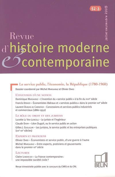 Revue d'histoire moderne et contemporaine, n° 52-3. Le service public, l'économie, la République (1780-1960)