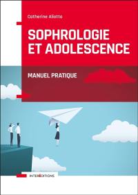 Sophrologie et adolescence : manuel pratique