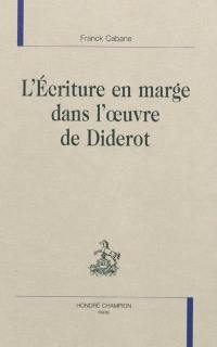 L'écriture en marge dans l'oeuvre de Diderot