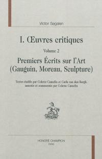 Oeuvres complètes. Vol. 1. Oeuvres critiques. Vol. 2. Premiers écrits sur l'art (Gauguin, Moreau, sculpture)